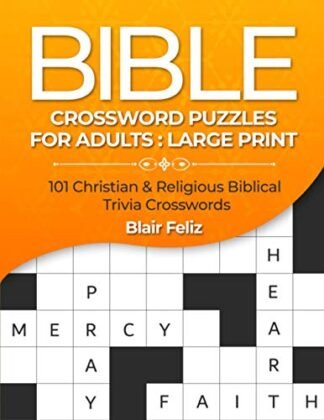 Bible Crossword Puzzles for Adults: Large Print: 101 Christian & Religious Biblical Trivia Crosswords