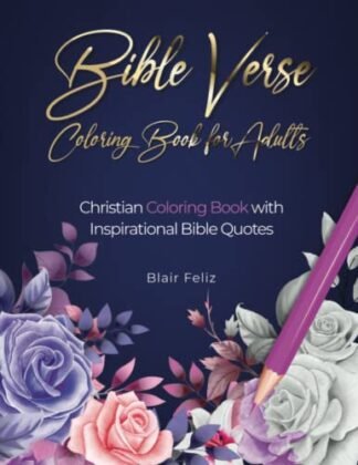 Bible Verse Coloring Book for Adults: Christian Coloring Book with Inspirational Bible Quotes